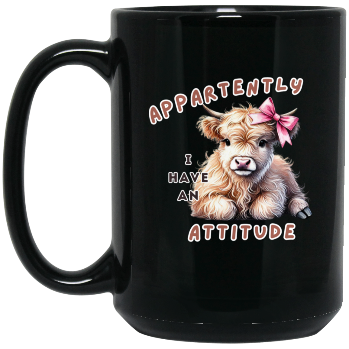 "Apparently I Have an Attitude" Cute Cow Black Mug 15oz Black Mug