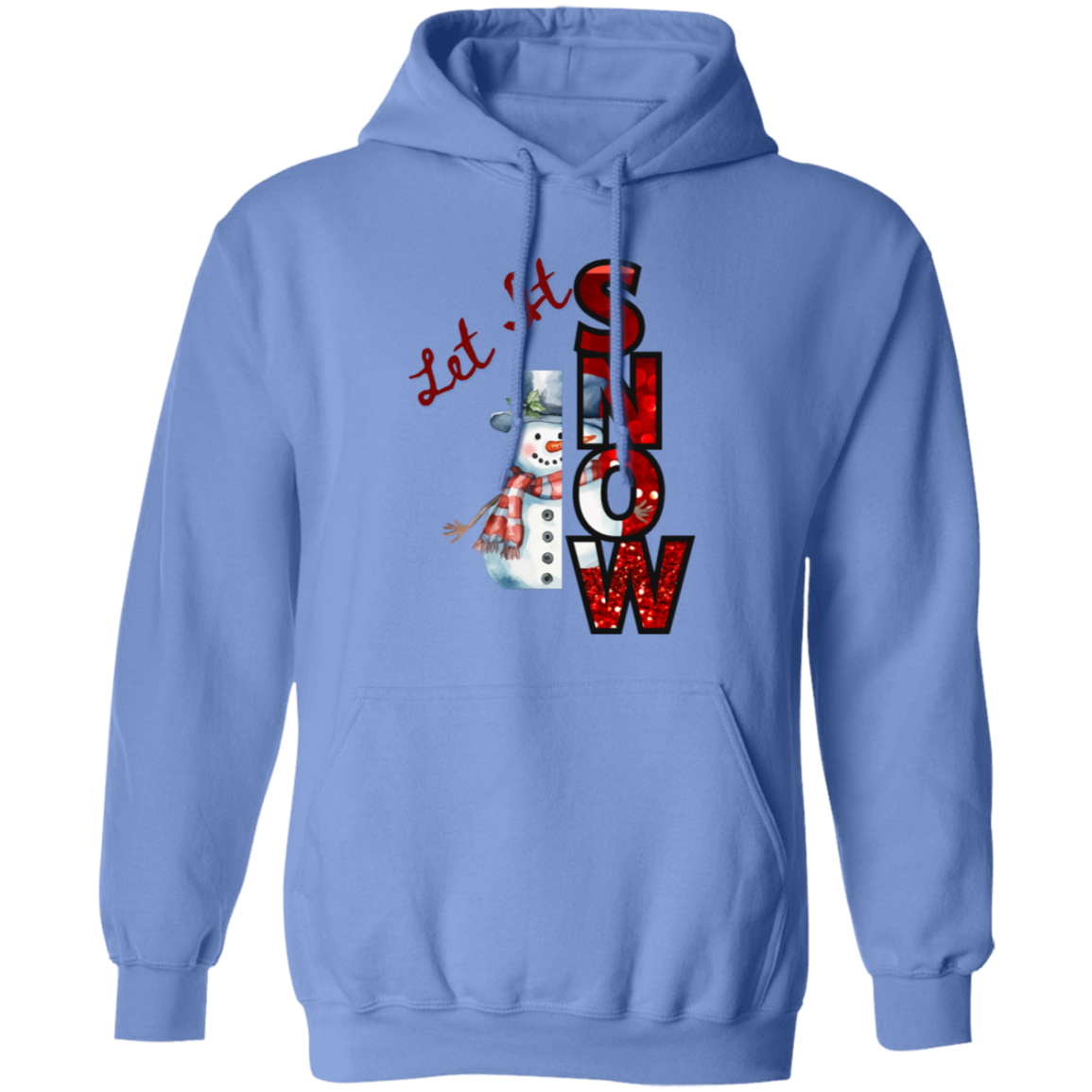 Let It Snow  Pullover Hoodie